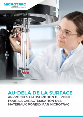 Au delà de la surface, approches d'adsorption de pointe pour la caractérisation des matériaux poreux par MICROTRAC